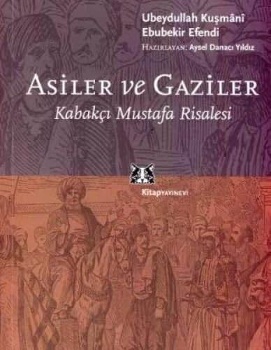 Asiler ve gaziler Kabakçı Mustafa risalesi