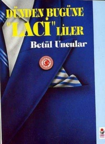 Dünden bugüne "laci"liler (Ufuk dizisi) (Turkish Edition)