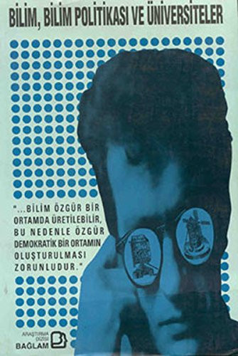 Bilim, bilim politikası ve üniversiteler (İnceleme-araştırma) (Turkish Edition)