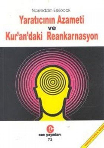 Yaraticinin Azameti ve Kurandaki Reenkarnasyon
