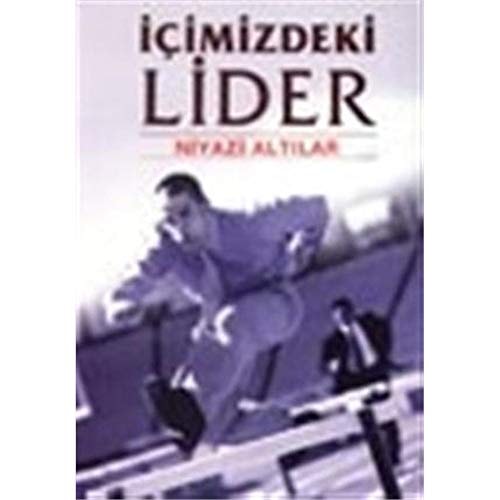İçimizdeki lider Niyazi Altılar