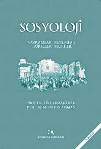 Sosyoloji kavramlar, kurumlar, süreçler, teoriler