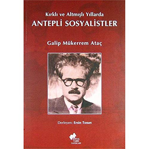 Kırklı ve altmışlı yıllarda Antepli sosyalistler
