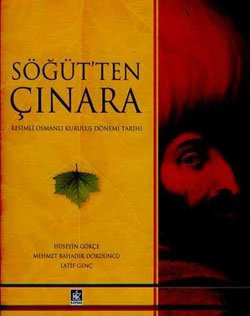 Söğüt'ten Çınara Resimli Osmanlı kuruluş dönemi tarihi