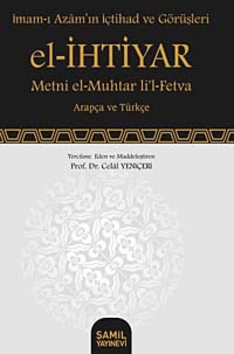 El - Ihtiyar - Metni el- Muhtar lil- Fetva Imam-i Azamin Ictihad ve Görüsleri Ciltli
