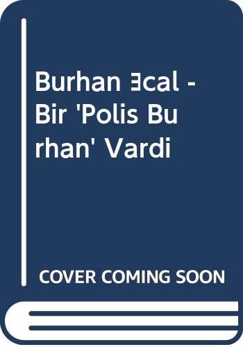 Burhan Öcal bir "Polis Burhan" vardi