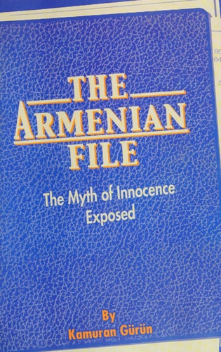 The Armenian File The Myth of Innocence Exposed