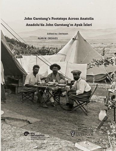 Anadolu'da John Garstang'ın ayak izleri