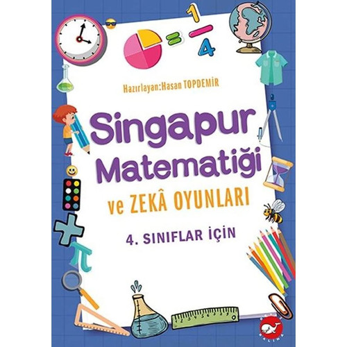 4 .Siniflar Icin Singapur Matematigi ve Zeka Oyunlari