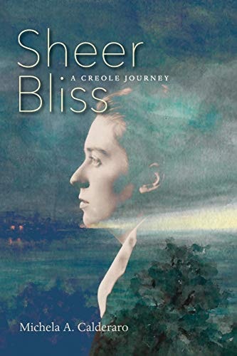Sheer Bliss A Creole Journey