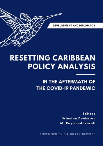 Development and Diplomacy Resetting Caribbean Policy Analysis in the Aftermath of the COVID-19 Pandemic