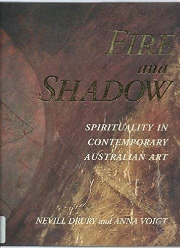 Fire & Shadow: Spirituality in Contemporary Australian Art
