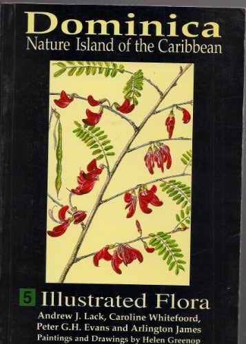 Dominica, Nature Island of the Caribbean: Illustrated Flora