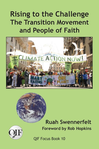 Rising to the Challenge The Transition Movement and People of Faith