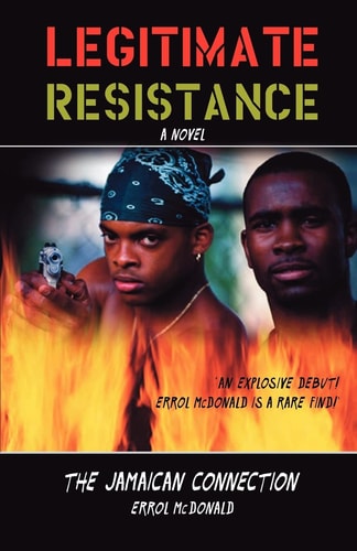 Legitimate Resistance The Jamaican Connection : [a Novel]