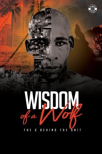 Wisdom of a Wolf (The G Behind the Unit)