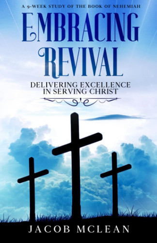 Embracing Revival: Delivering Excellence in Serving Christ