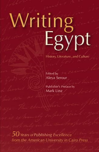 Writing Egypt: History, Culture, and Literature