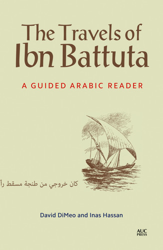 The Travels of Ibn Battuta A Guided Arabic Reader