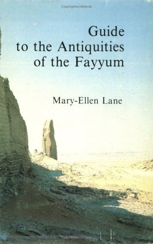 Guide to the Antiquities of the Fayyum