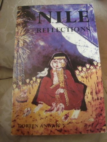 Nile Reflections An Anthology of Broadcasts, Articles and Essays, 1946-1986