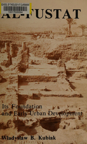 Al-Fusṭāṭ, its foundation and early urban development