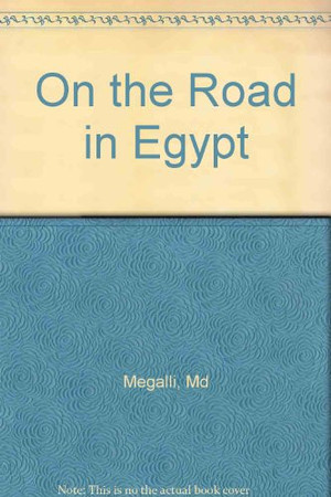 On the Road in Egypt: A Motorist's Guide