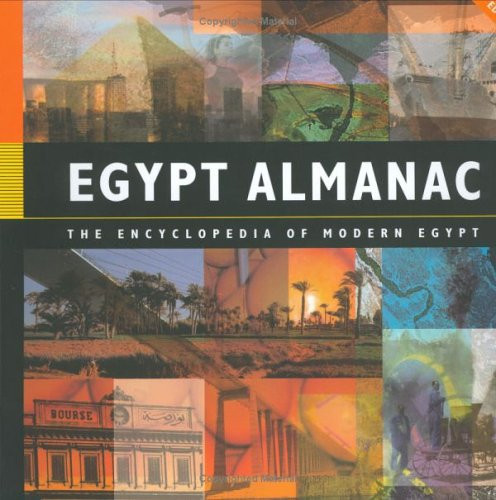 Egypt Almanac 2002-2003: The Encyclopedia of Modern Egypt