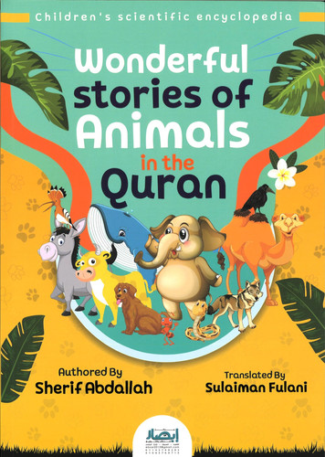 Children's scientific encyclopedia Wonderful Stories of Animals in the Quran