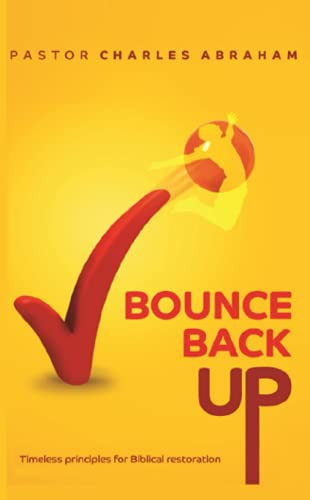 Bounce Back Up: Timeless Principles for Biblical Restoration