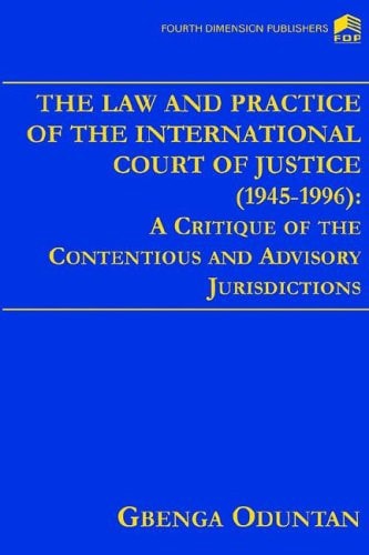 The Law and Practice of the International Court of Justice 1945-1996