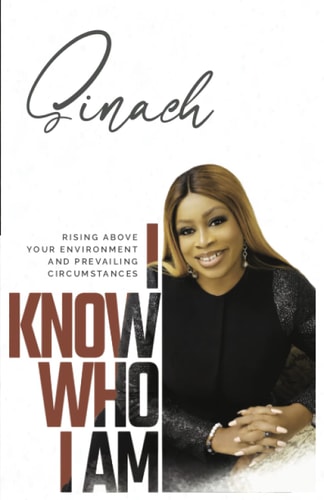 I Know who I Am Rising Above Your Environment and Prevailing Circumstances