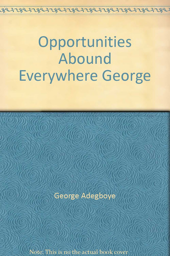 Opportunities Abound Everywhere