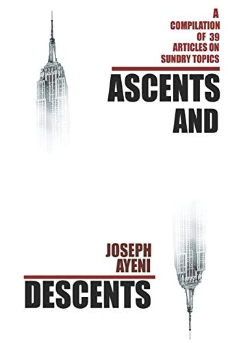 Ascents and Descents: A Compilation of 39 Articles on Sundry Topics