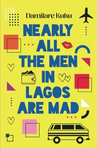 Nearly All the Men in Lagos are Mad Short Stories