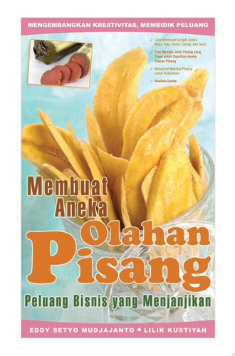 Membuat Aneka Olahan Pisang Peluang Bisnis yang Menjanjikan