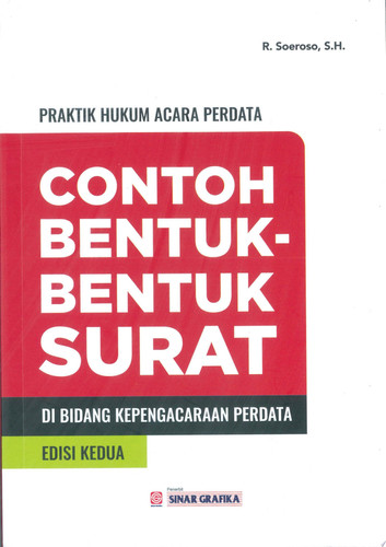 Praktik Hukum Acara Perdata Contoh Bentuk-Bentuk Surat di Bidang Kepengacaraan Perdata (Edisi Kedua)