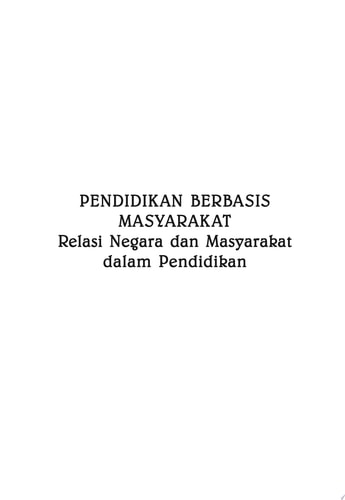 Pendidikan Berbasis Masyarakat ; Relasi Negara dan Masyarakat dalam Pendidikan
