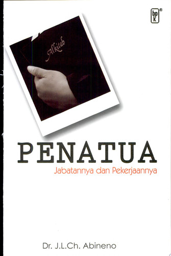 Penatua, Jabatannya Dan Pekerjaannya