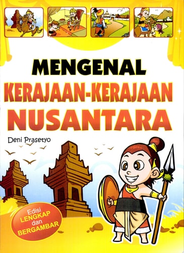 Mengenal Kerajaan-Kerajaan Nusantara