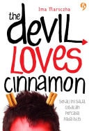 The devil loves cinnamon sekali ini saja, cobalah percaya pada iblis