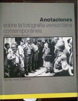 Anotaciones sobre la fotografía venezolana contemporánea (Spanish Edition)