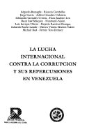 La lucha internacional contra la corrupción y sus repercusiones en Venezuela (Spanish Edition)