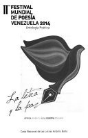 11mo Festival Mundial de Poesía Venezuela 2014 antología poética : África, América, Asia, Europa, Oceanía