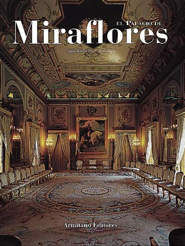 El Palacio de Miraflores: Guía histórica y artística (Spanish Edition)