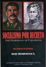 Socialismo Por Decreto. Del Stalinismo Al Populismo