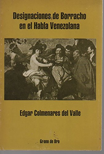 Designaciones de borracho en el habla venezolana (Spanish Edition)