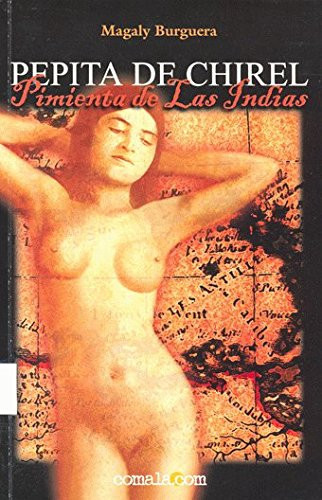 Pepita de Chirel, Pimienta de Las Indias