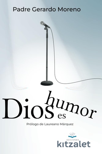 Dios es humor (Spanish Edition)