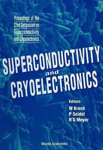 Superconductivity and Cryoelectronics Proceedings of the 22nd Symposium on Superconductivity and Cryoelectronics
